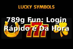 789g Fun: Login Rápido e Da Hora 😎